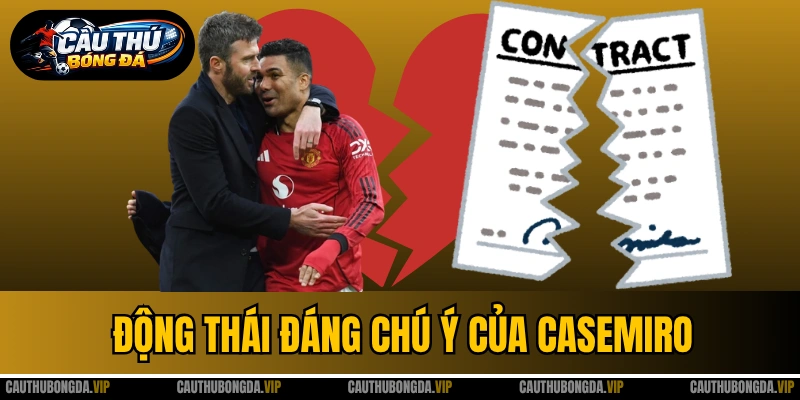 Động Thái Đáng Chú Ý Của Casemiro - Chia Tay Êm Đẹp