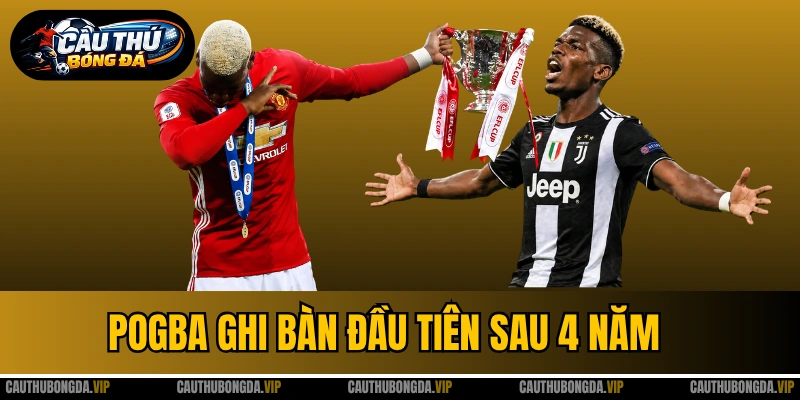 Pogba Ghi Bàn Đầu Tiên Sau 4 Năm - Tia Sáng Tại Monaco