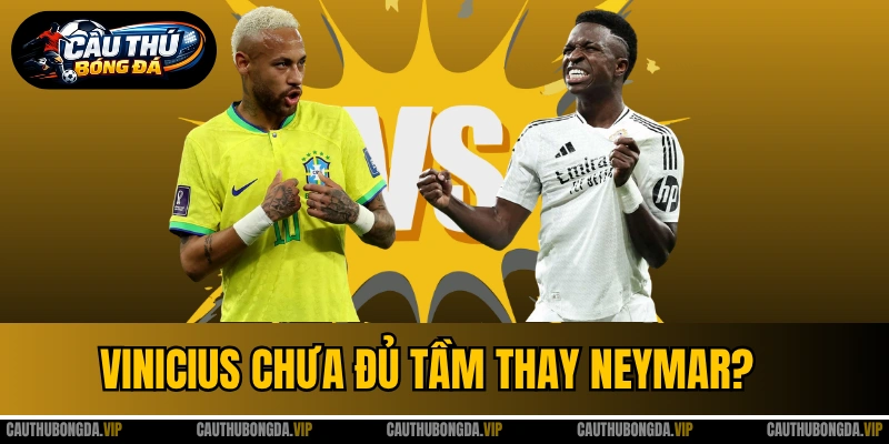 Vinicius Chưa Đủ Tầm Thay Neymar? Nóng Trước World Cup